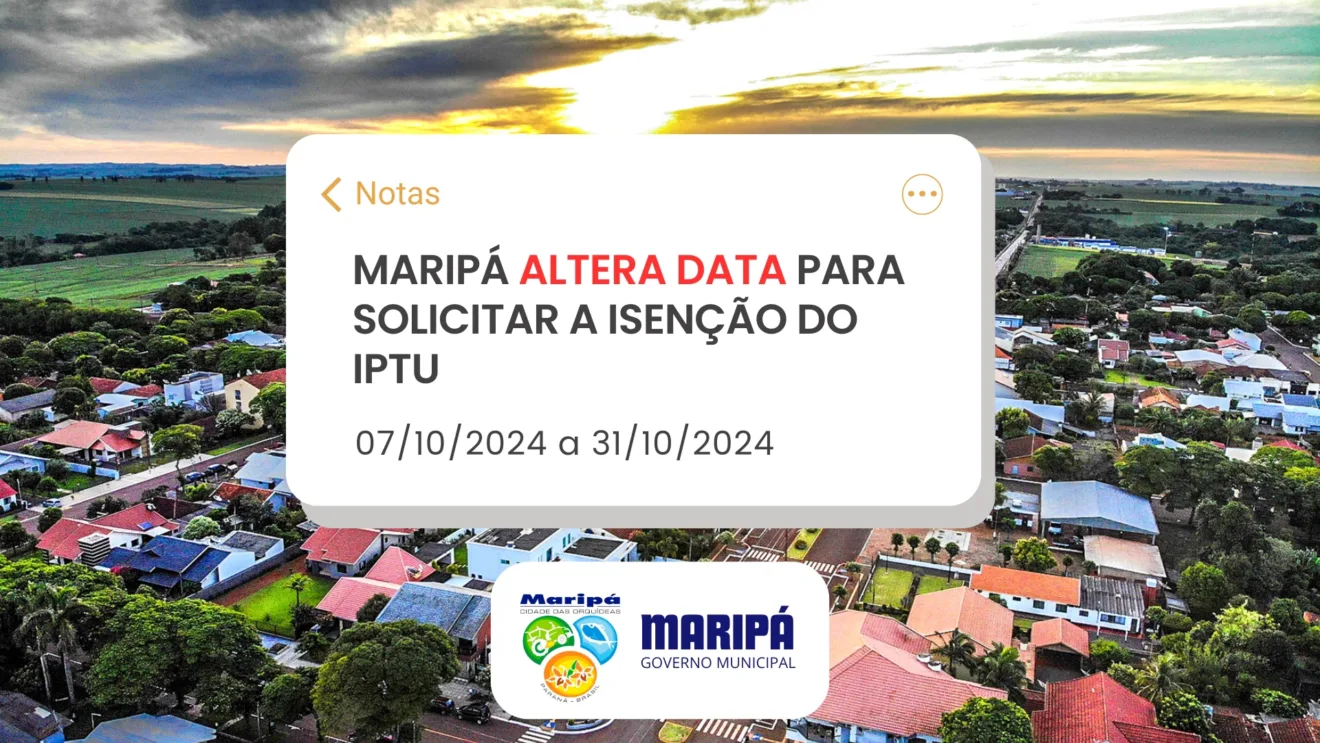 O prazo para solicitar a isenção do IPTU é do dia 07/10/2024 a 31/10/2024