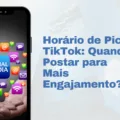 Horário de Pico TikTok: Quando Postar para Mais Engajamento?