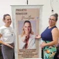 Projeto Renascer Mulher auxilia população com palestras de empoderamento e venda de produtos