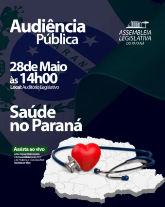 Participe da Audiência Geral Sobre Saúde e conheça a importância da Política na saúde pública e privada no Paraná - Arte: Mylena Oliveira
