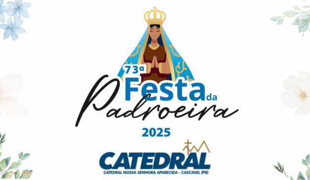 Programação da Festa da Padroeira de Cascavel