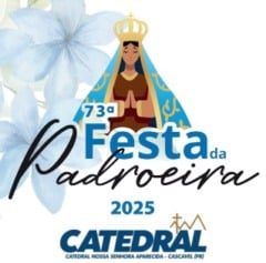 Programação da Festa da Padroeira de Cascavel