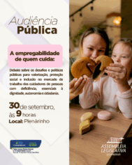 Participe da audiência pública na ALEP sobre a empregabilidade de cuidadores e as suas necessidades no mercado de trabalho - Foto: Mylena Oliveira