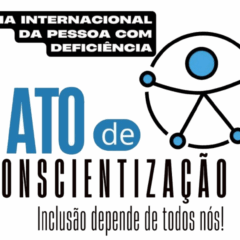 Participe do ato público em Cascavel pelo Dia Internacional da Pessoa com Deficiência. A inclusão depende de todos nós - Foto: Secom